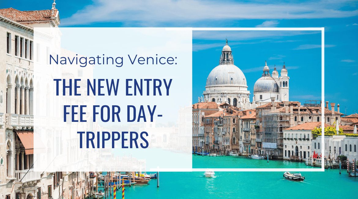 Blog Featured Image-Navigating Venice The New Entry Fee for Day-Trippers